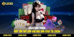 Cách Chơi Poker