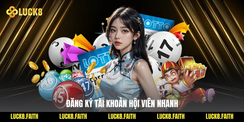 Đăng ký tài khoản hội viên nhanh